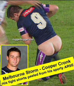 Melbourne Storm - Cooper Cronk.  His tight shorts peeled from his horny arse