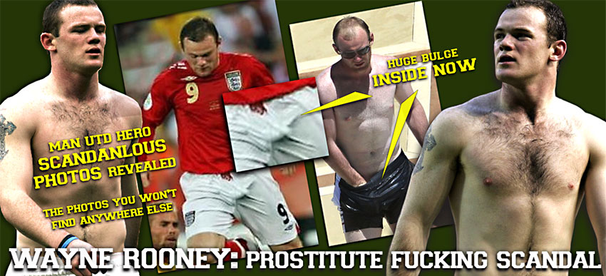 Wayne Rooeny - naked - prostitute fucking scandal - big dick - bulge poctures