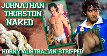 Johnathan Thurston - pubes and arse